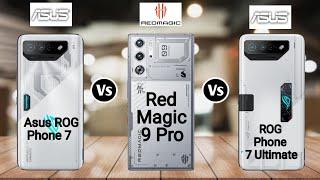 Asus Rog phone 7 vs Red Magic 9 Pro vs Asus Rog Phone 7 Ultimate