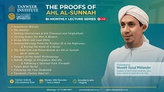 The Proof of Ahl al-Sunnah -Shaykh Yusuf Philander - Bi-Monthly Lecture Series