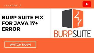 Burp Suite Fix for Java 17+ Error! Please supply the following JVM argument