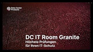 DC IT Room Granite | Höchste Prüfungen für Ihren IT-Schutz