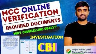 WHY COUNSELLING SCHEDULE DELAY !MCC ONLINE VERIFICATION REQUIRED DOCUMENT|CBI INVESTIGATION UPDATES!