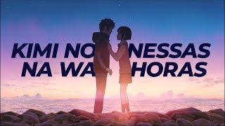 Nessas Horas ｢AMV｣ Kimi No Na Wa  [PT-BR]