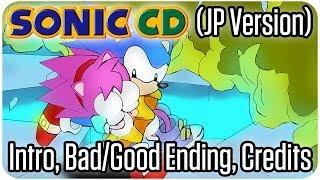 Sonic CD (JP Version) Intro, Bad Ending, Good Ending Credits