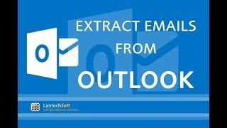 How to  Extract Email Addresses from Microsoft Outlook? Email Extractor