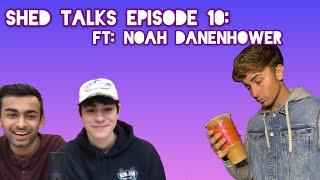 Shed Talks- Episode 10: Interview with Noah Danenhower (@itsnoah.d) “When will Charli notice??”