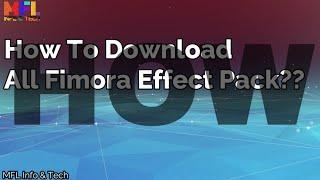 How To Download Filmora 9 Effects Pack For Free??