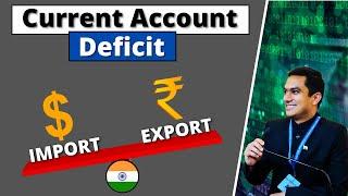 CAD - Current Account Deficit - चालू खाता घाटा । PPM, IAS