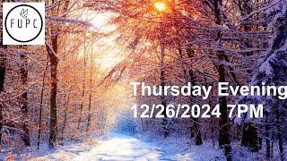 Thursday Evening 12/26/2024 7PM