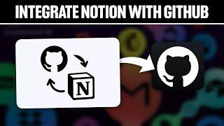 How To Integrate Notion With GitHub 2024! (Full Tutorial)