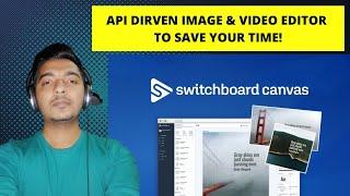 Switchboard Canvas Review - API Driven Image & Video Creation Platform | AppSumo Lifetime Deal