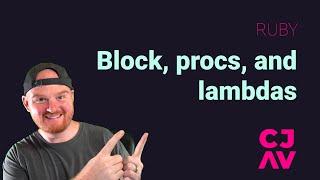 Ruby Blocks, Procs, and Lambdas 