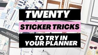 20 STICKER TRICKS TO TRY IN YOUR PLANNER!