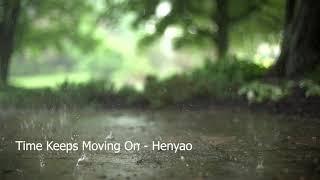 Time Keeps Moving On - Henyao