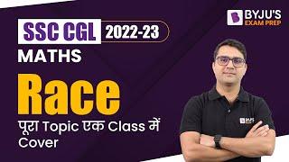 Race Questions and Complete Topic in Single Video for SSC Exams 2023 | SSC CGL Most Asked Questions