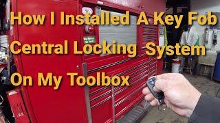 How I Installed A Key Fob Locking System On My Toolbox