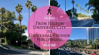 Walk to Universal Studios Hollywood from the Hilton Universal City/Los Angeles