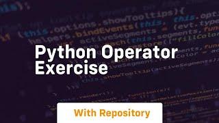 python operator exercise