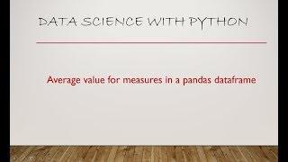 Mean or Average for a measure in a pandas dataframe