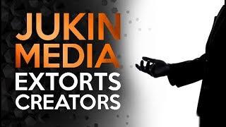 Lets Extort Youtubers - The Corrupt Jukin Media