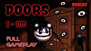 ROBLOX - DOORS ️ - Full Gameplay [ALL Doors 1 - 100]