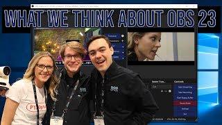 What we think about OBS 23 - Open Broadcast Software Review