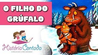 O Filho do Grúfalo  - História Educativa Infantil do monstro mais querido do mundo