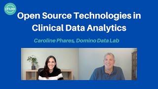 PHUSE Video Series: Open Source Technologies in Clinical Data Analytics –Domino Data Lab