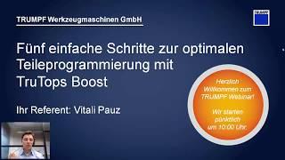 TRUMPF Software: TruTops Boost Online Seminar 1 - Optimale Teileprogrammierung in nur 5 Schritten