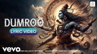 Dumroo - Lyric Video| Mohit Chauhan,Anupam,Dhunkey |Lord Shiva, Bholenath