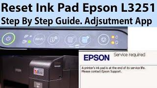 Epson Service Required Solution (FREE): L3210/L3215/L3216/L3250/L3251 Ink Pad Reset