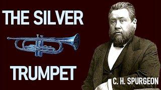 The Silver Trumpet - Charles Spurgeon Sermon