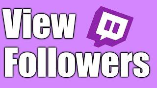 How to See Your Followers on Twitch | Unintentional ASMR