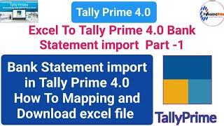 Tally prime 4.0 | excel to tally Bank statement import in tally prime 4.0 | bank statement import |