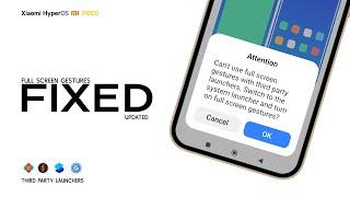 Fixed Full screen Gesture Not working In Hyper OS MIUI POCO Devices (Third party Launcher)