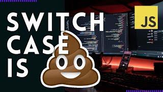 Stop Using Switch in JavaScript - Use objects instead