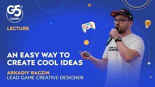 Arkadiy Ragzin "An Easy Way to Make Cool Ideas" Lecture at GGC