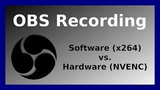 OBS 60 FPS Recording - x264 vs. NVENC