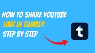 How To Share Youtube Link Into Tumblr || Gain More Views