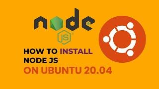 How to Install Nodejs on ubuntu 20.04