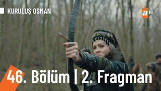 Kuruluş Osman 46. Bölüm 2. Fragmanı