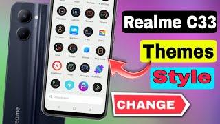 Realme C33 Themes Style Change