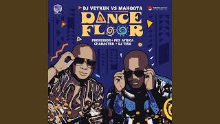 Dance Floor (feat. Professor, Pex Africa, DJ Tira, Character)