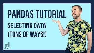 Select Rows and Columns in Pandas | Python Tutorial For Beginners | Select Data Conditionally