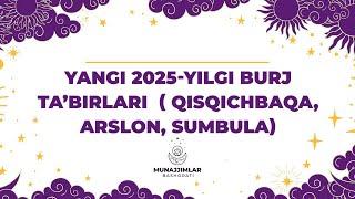 Yangi 2025-yilda Qisqichbaqa, Arslon va Sumbula burjlarini nimalar kutmoqda?