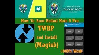 How To Root Redmi Note 5 Pro (Magisk) and Install TWRP 1000% Work