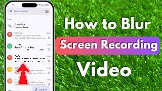 Screen Recording Video Ko Blur Kaise Kare