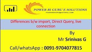 Differences b/n import,DirectQuery, Live connection in Power Bi |Power Bi Training from PowerBI Guru