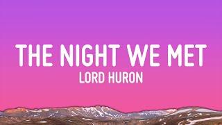 Lord Huron - The Night We Met (Lyrics)