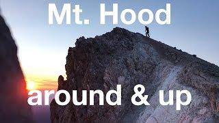 Mount Hood: Circumnavigating Hood and Summiting