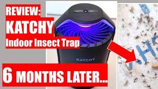 REVIEW: KATCHY Indoor Insect Trap - 6 MONTHS LATER...